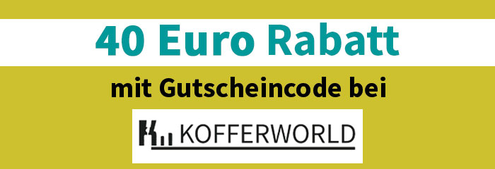 kofferworld gutschein 40€ Rabatt