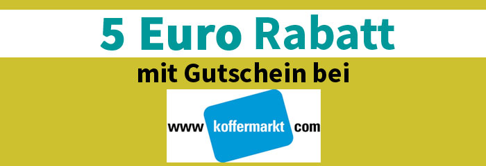 5 Euro Rabatt mit koffermarkt.com Gutscheincode